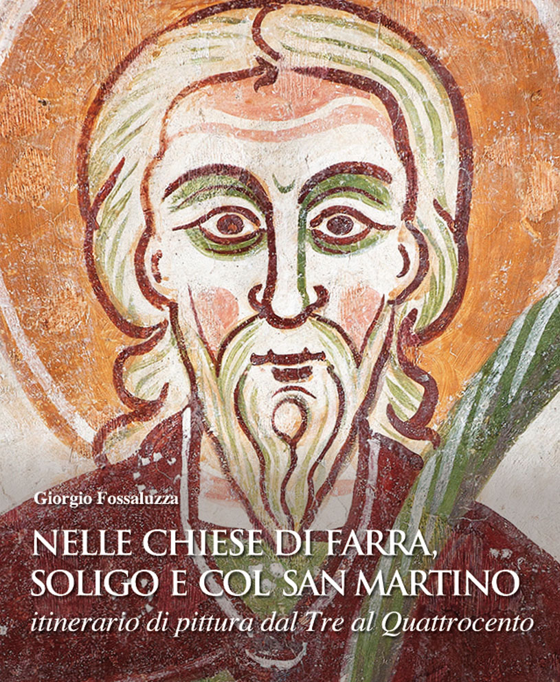 Nelle chiese di Farra, Soligo e Col San Martino. Itinerario di pittura dal Tre al Quattrocento.